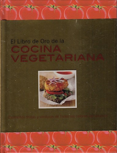 Papel LIBRO DE ORO DE LA COCINA VEGETARIANA COMIENDO FRUTAS Y  VERDURAS (CARTONE) (ILUSTRADO)