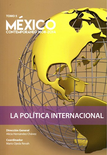 Papel POLITICA INTERNACIONAL [TOMO 5] (MEXICO CONTEMPORANEO 1808-2014)