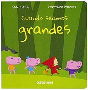 Papel CUANDO SEAMOS GRANDES [ILUSTRADO] (CARTONE)