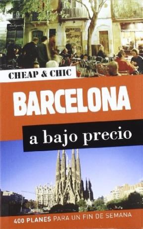 Papel BARCELONA A BAJO PRECIO (400 PLANES PARA UN FIN DE SEMANA) (CHEAP & CHIC) (BOLSILLO)