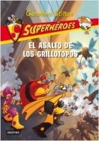 Papel ASALTO DE LOS GRILLOTOPOS [GERONIMO STILTON] (SUPERHEROES 3)