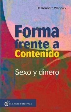 Papel FORMA FRENTE A CONTENIDO SEXO Y DINERO (COLECCION LA PRACTICA DE UN CURSO DE MILAGROS)