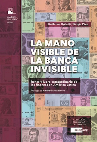 Papel MANO VISIBLE DE LA BANCA INVISIBLE (COLECCION ECONOMIA Y DESARROLLO)