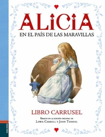 Papel ALICIA EN EL PAIS DE LAS MARAVILLAS [LIBRO CARRUSEL] (CARTONE)