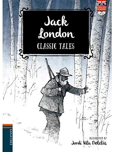 Papel JACK LONDON (C/CD) [ILLUSTRATED BY JORDI VILAS DELCLOS] (COLECCION CLASSIC TALES)