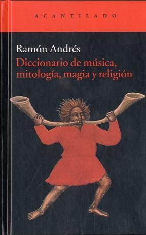 Papel DICCIONARIO DE MUSICA MITOLOGIA MAGIA Y RELIGION (EL ACANTILADO 255) (CARTONE)