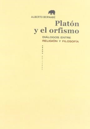 Papel PLATON Y EL ORFISMO DIALOGOS ENTRE RELIGION Y FILOSOFIA  (LECTURAS DE RELIGION)