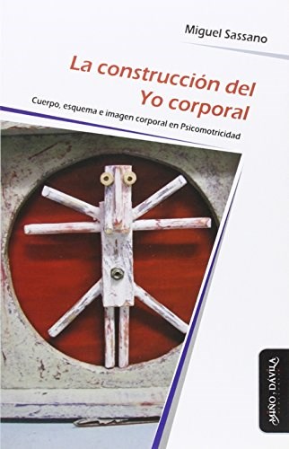 Papel CONSTRUCCION DEL YO CORPORAL CUERPO ESQUEMA E IMAGEN CORPORAL EN PSICOMOTRICIDAD