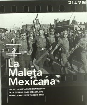 Papel MALETA MEXICANA LAS FOTOGRAFIAS REDESCUBIERTAS DE LA GUERRA CIVIL ESPAÑOLA DE ROBERT CAPA