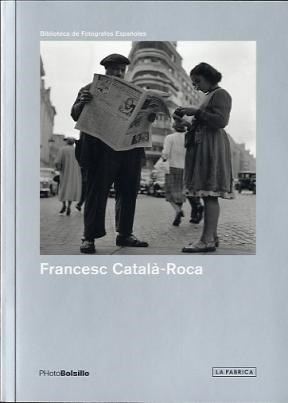 Papel FRANCESC CATALA ROCA (BIBLIOTECA DE FOTOGRAFOS ESPAÑOLE  S) (PHOTOBOLSILLO)