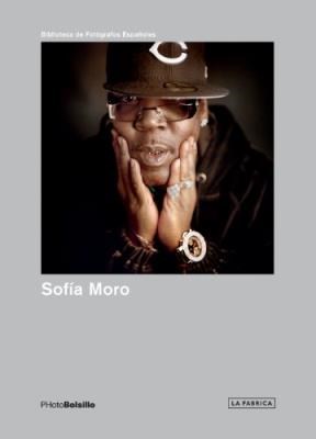 Papel SOFIA MORO (BIBLIOTECA DE FOTOGRAFOS ESPAÑOLES)(PHOTOBOLSILLO)
