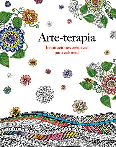 Papel ARTE TERAPIA INSPIRACIONES CREATIVAS PARA COLOREAR (CONTIENE LAMINAS EXTRAIBLES)