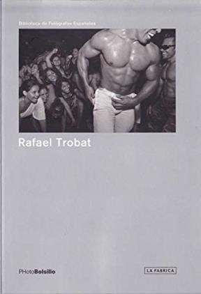 Papel RAFAEL TROBAT (BIBLIOTECA DE FOTOGRAFOS ESPAÑOLES) (PHOTOBOLSILLO)