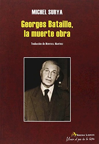 Papel GEORGES BATAILLE LA MUERTE OBRA (MORIR AL PIE DE LA LETRA) (RUSTICA)
