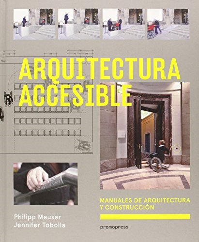 Papel ARQUITECTURA ACCESIBLE MANUALES DE ARQUITECTURA Y CONSTRUCCION (CARTONE)