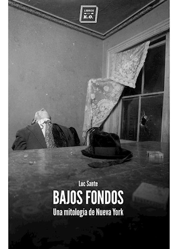 Papel BAJOS FONDOS UNA MITOLOGIA DE NUEVA YORK