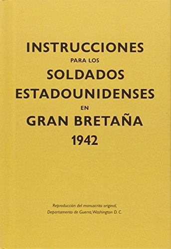Papel INSTRUCCIONES PARA LOS SOLDADOS ESTADOUNIDENSES EN GRAN BRETAÑA 1942 (CARTONE)