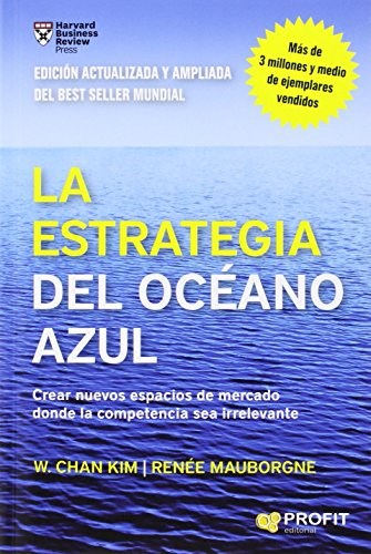 Papel ESTRATEGIA DEL OCEANO AZUL [EDICION ACTUALIZADA Y AMPLIADA] (HARVARD BUSINESS REVIEW PRESS)
