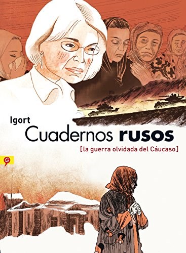 Papel CUADERNOS RUSOS LA GUERRA OLVIDADA DEL CAUCASO (COLECCION GRAPHIC) (CARTONE)