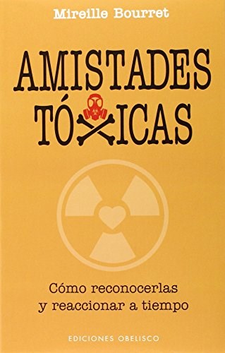 Papel AMISTADES TOXICAS COMO RECONOCERLAS Y REACCIONAR A TIEMPO (RUSTICO)