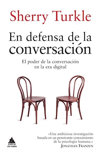 Papel EN DEFENSA DE LA CONVERSACION EL PODER DE LA CONVERSACION EN LA ERA DIGITAL (40)