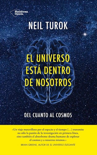Papel UNIVERSO ESTA DENTRO DE NOSOTROS DEL CUANTO AL COSMOS (COLECCION CIENCIA)