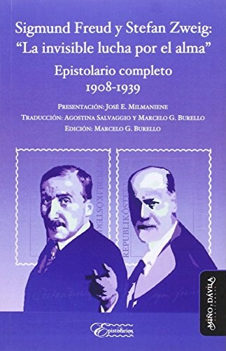 Papel SIGMUND FREUD Y STEFAN ZWEIG: LA INVISIBLE LUCHA POR EL ALMA EPISTOLARIO COMPLETO 1908-1939
