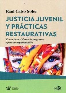 Papel JUSTICIA JUVENIL Y PRACTICAS RESTAURATIVAS (COLECCION HUELLAS Y SEÑALES)