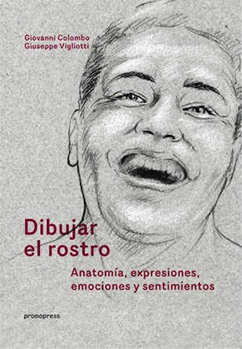 Papel DIBUJAR EL ROSTRO ANATOMIA EXPRESIONES EMOCIONES Y SENTIMIENTOS (CARTONE)