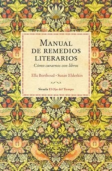 Papel MANUAL DE REMEDIOS LITERARIOS COMO CURARNOS CON LIBROS (OJO DEL TIEMPO) (CARTONE)