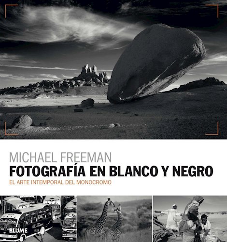 Papel FOTOGRAFIA EN BLANCO Y NEGRO EL ARTE INTEMPORAL DEL MONOCROMO