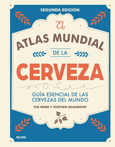 Papel ATLAS MUNDIAL DE LA CERVEZA GUIA ESENCIAL DE LAS CERVEZAS DEL MUNDO (SEGUNDA EDICION) (CARTONE)