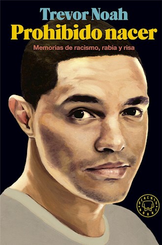 Papel PROHIBIDO NACER MEMORIAS DE RACISMO RABIA Y RISA (CARTONE)
