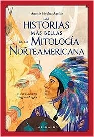 Papel HISTORIAS MAS BELLAS DE LA MITOLOGIA NORTEAMERICANA [ILUSTRADO] (CARTONE)