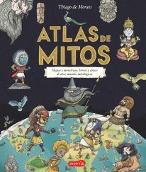 Papel ATLAS DE MITOS MAPAS Y MONSTRUOS HEROES Y DIOSES DE DOCE MUNDOS MITOLOGICOS (ILUSTRADO) (CARTONE)