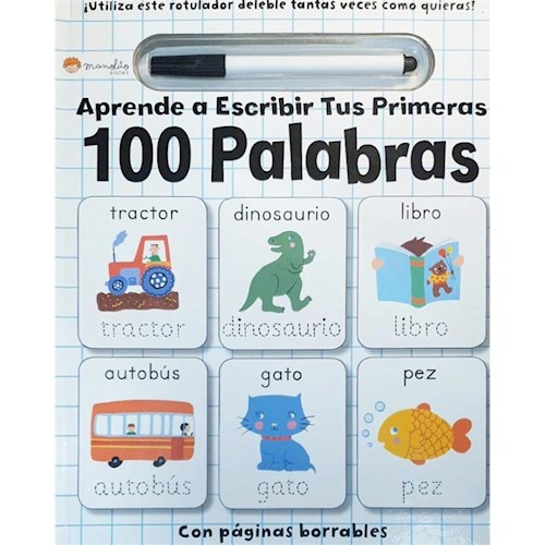 Papel APRENDE A ESCRIBIR TUS PRIMERAS 100 PALABRAS [INCLUYE ROTULADOR DELEBLE] [CON PAGINAS BORRABLES]