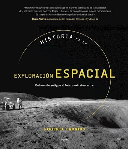 Papel HISTORIA DE LA EXPLORACION ESPACIAL DEL MUNDO ANTIGUO AL FUTURO EXTRATERRESTRE (CARTONE)
