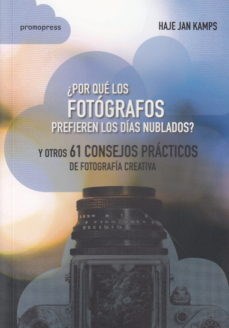 Papel POR QUE LOS FOTOGRAFOS PREFIEREN LOS DIAS NUBLADOS Y OTROS 61 CONSEJOS PRACTICOS DE FOTOGRAFIA