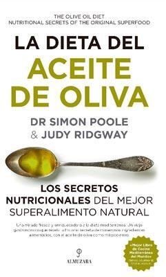 Papel DIETA DEL ACEITE DE OLIVA LOS SECRETOS NUTRICIONALES DEL MEJOR SUPERALIMENTO NATURAL (GASTRONOMIA)