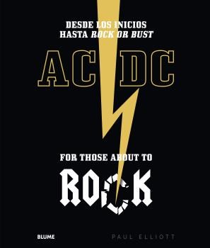 Papel AC DC FOR THOSE ABOUT TO ROCK DESDE LOS INICIOS HASTA ROCK OR BUST (CARTONE)