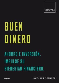 Papel BUEN DINERO AHORRO E INVERSION IMPULSE SU BIENESTAR FINANCIERO (COLECCION CONSTRUIR + LLEGAR A SER)
