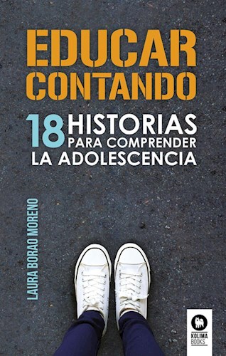 Papel EDUCAR CONTANDO 18 HISTORIAS PARA COMPRENDER LA ADOLESCENCIA