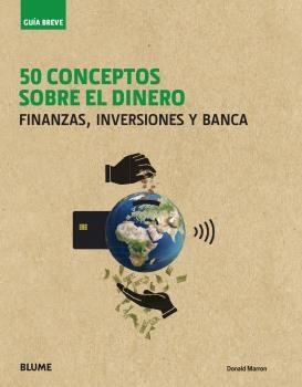 Papel 50 CONCEPTOS SOBRE EL DINERO FINANZAS INVERSIONES Y BANCA (COLECCION GUIA BREVE) (CARTONE)