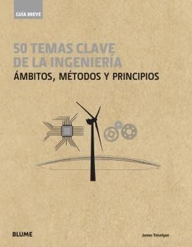 Papel 50 TEMAS CLAVE DE LA INGENIERIA AMBITOS METODOS Y PRINCIPIOS (COLECCION GUIA BREVE) (CARTONE)