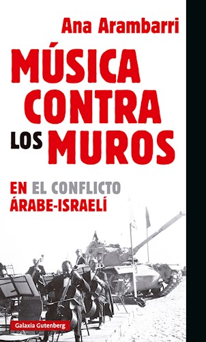 Papel MUSICA CONTRA LOS MUROS EN EL CONFLICTO ARABE-ISRAELI (CARTONE)
