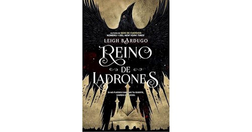 REINO DE LADRONES (SAGA SEIS DE CUERVOS 2) por BARDUGO LEIGH -  9788418359682 - Casassa y Lorenzo
