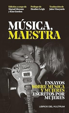 Papel MUSICA MAESTRA ENSAYOS SOBRE MUSICA Y MUJERES ESCRITOS POR MUJERES