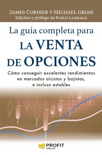 Papel GUIA COMPLETA PARA LA VENTA DE OPCIONES [EDICION Y PROLOGO DE PABLO LARRAGA]