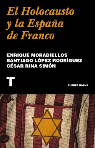 Papel HOLOCAUSTO Y LA ESPAÑA DE FRANCO (COLECCION NOEMA)