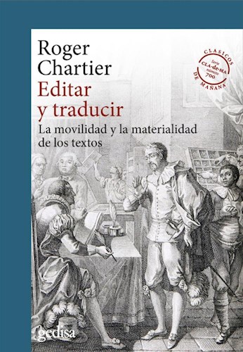 Papel EDITAR Y TRADUCIR LA MOVILIDAD Y LA MATERIALIDAD DE LOS TEXTOS (COLECCION CLADEMA)